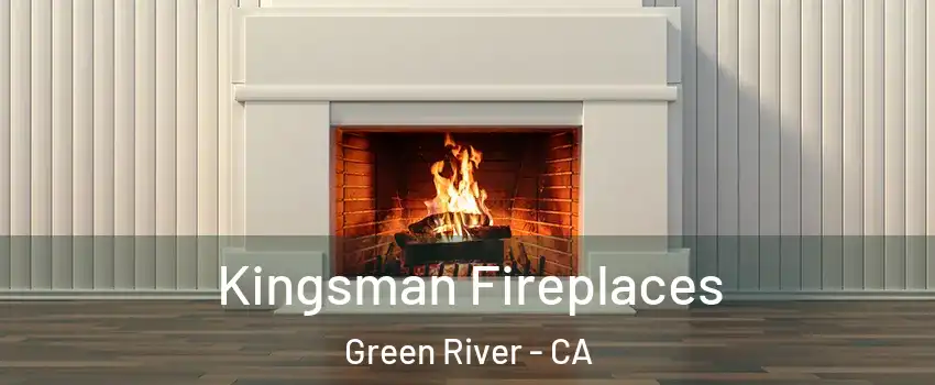 Kingsman Fireplaces Green River - CA