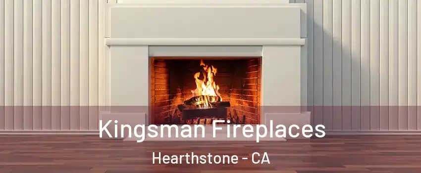 Kingsman Fireplaces Hearthstone - CA