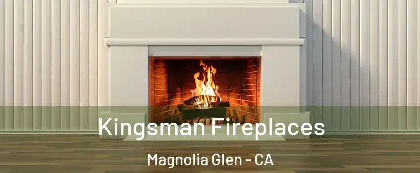 Kingsman Fireplaces Magnolia Glen - CA