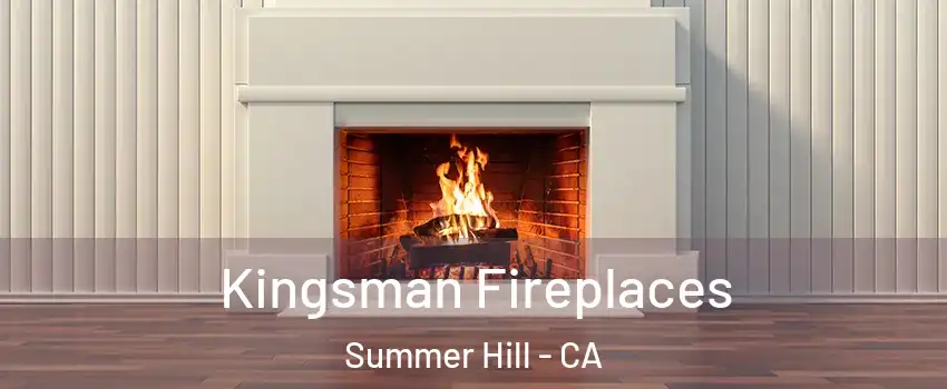 Kingsman Fireplaces Summer Hill - CA