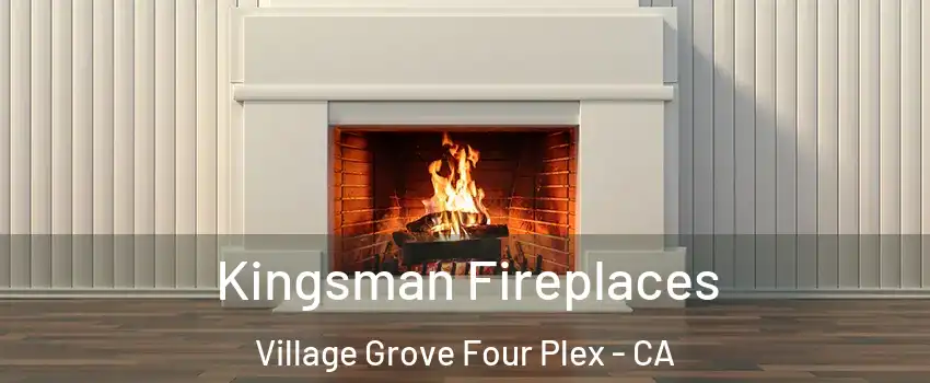 Kingsman Fireplaces Village Grove Four Plex - CA