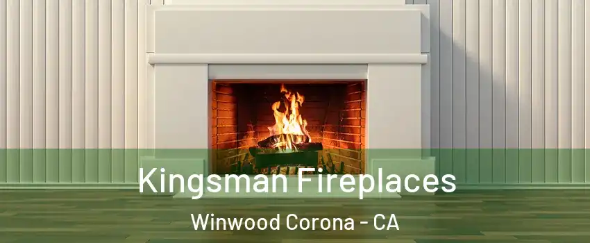 Kingsman Fireplaces Winwood Corona - CA
