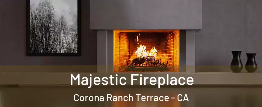 Majestic Fireplace Corona Ranch Terrace - CA