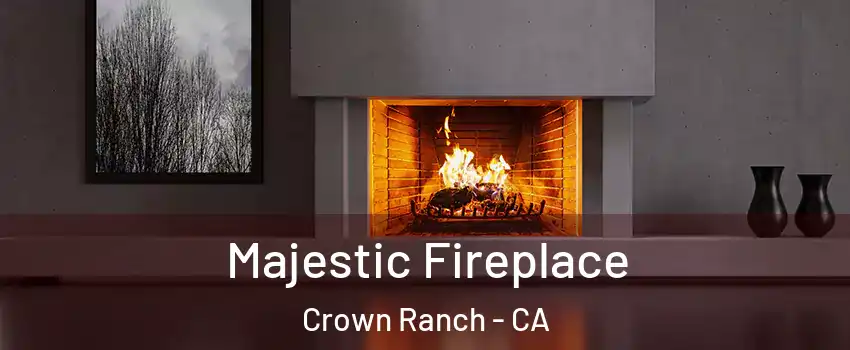 Majestic Fireplace Crown Ranch - CA