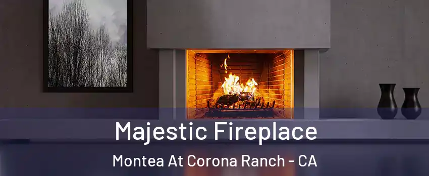 Majestic Fireplace Montea At Corona Ranch - CA