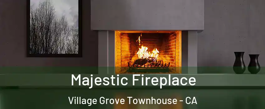 Majestic Fireplace Village Grove Townhouse - CA