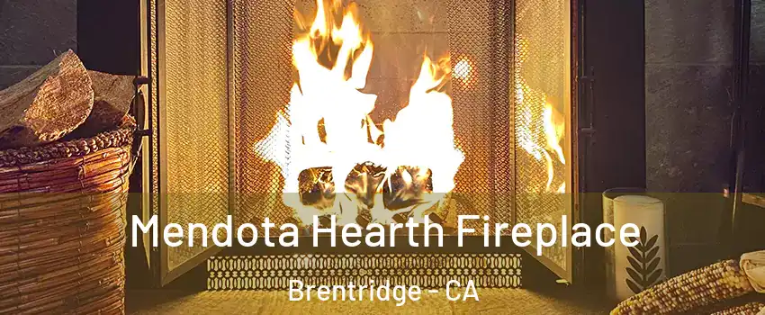 Mendota Hearth Fireplace Brentridge - CA