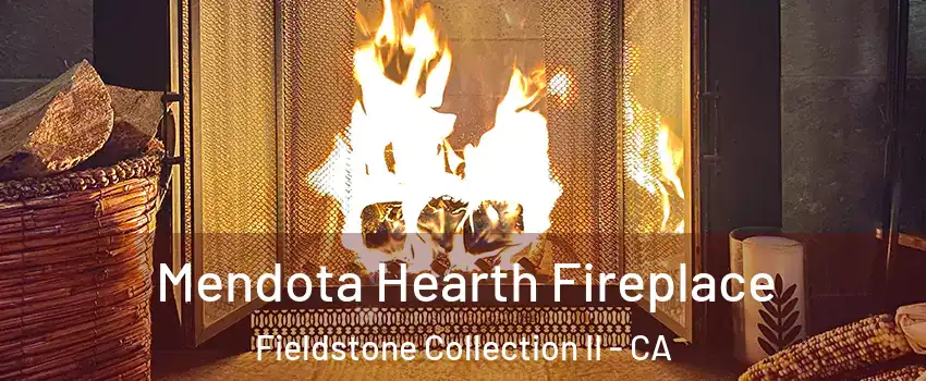 Mendota Hearth Fireplace Fieldstone Collection II - CA