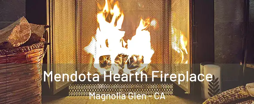 Mendota Hearth Fireplace Magnolia Glen - CA