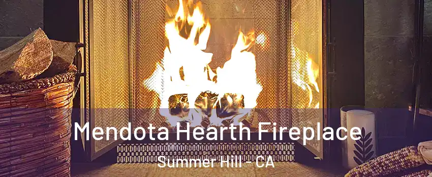 Mendota Hearth Fireplace Summer Hill - CA