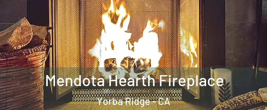 Mendota Hearth Fireplace Yorba Ridge - CA