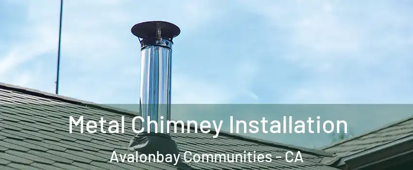 Metal Chimney Installation Avalonbay Communities - CA