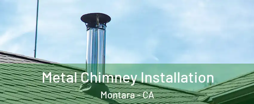 Metal Chimney Installation Montara - CA