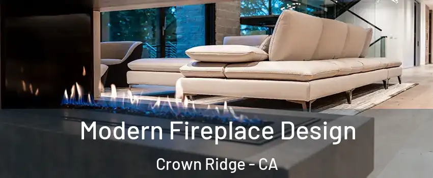 Modern Fireplace Design Crown Ridge - CA