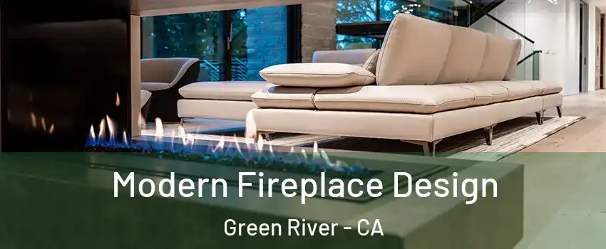 Modern Fireplace Design Green River - CA
