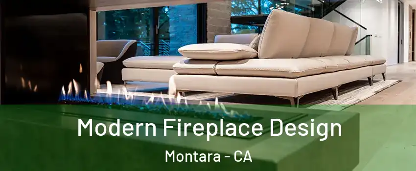 Modern Fireplace Design Montara - CA