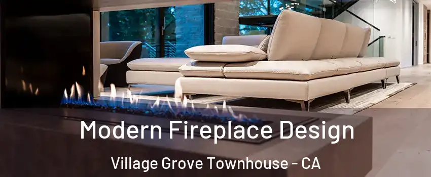 Modern Fireplace Design Village Grove Townhouse - CA