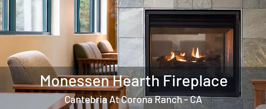 Monessen Hearth Fireplace Cantebria At Corona Ranch - CA