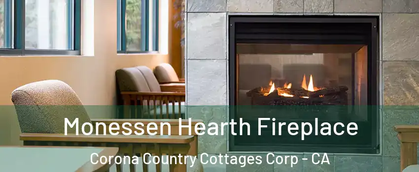 Monessen Hearth Fireplace Corona Country Cottages Corp - CA
