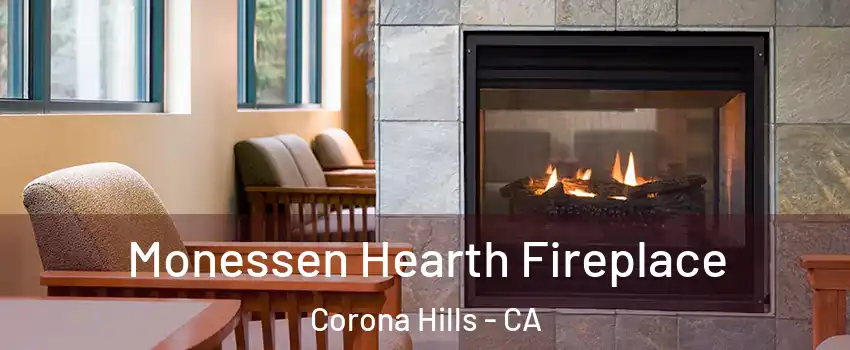 Monessen Hearth Fireplace Corona Hills - CA