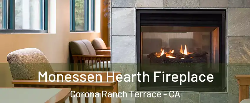 Monessen Hearth Fireplace Corona Ranch Terrace - CA