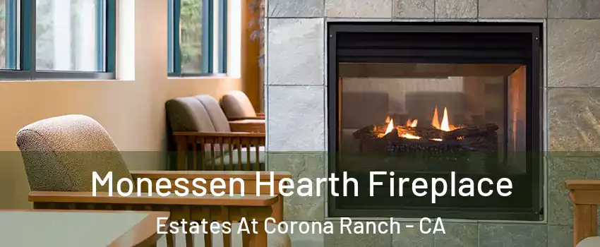 Monessen Hearth Fireplace Estates At Corona Ranch - CA