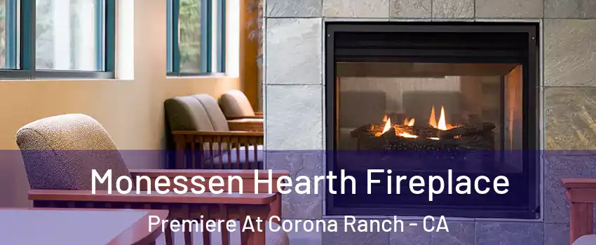Monessen Hearth Fireplace Premiere At Corona Ranch - CA