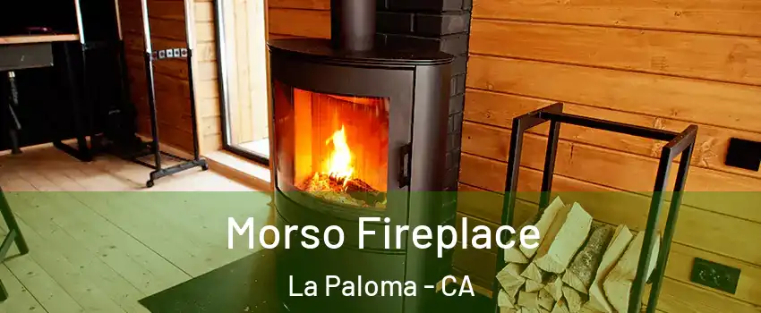 Morso Fireplace La Paloma - CA