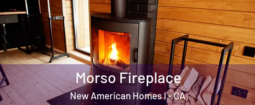 Morso Fireplace New American Homes I - CA
