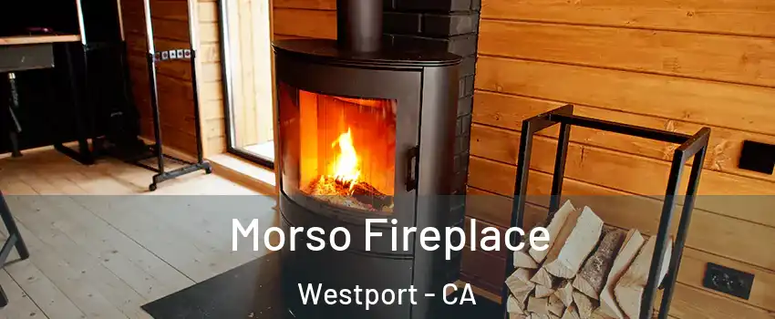 Morso Fireplace Westport - CA