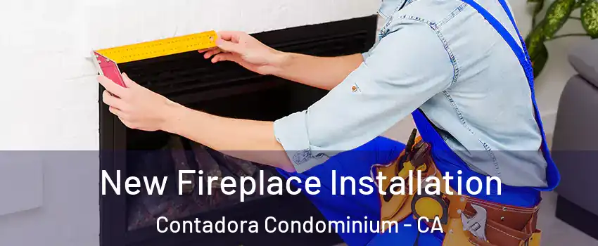 New Fireplace Installation Contadora Condominium - CA