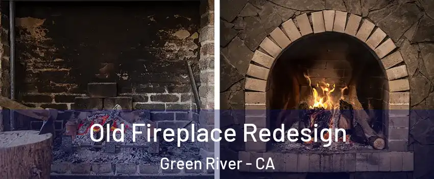 Old Fireplace Redesign Green River - CA