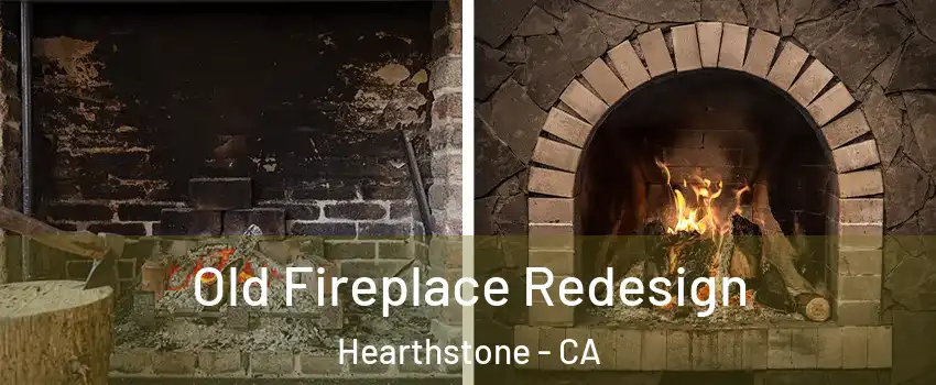 Old Fireplace Redesign Hearthstone - CA