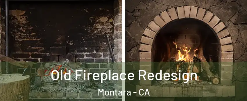 Old Fireplace Redesign Montara - CA