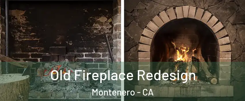 Old Fireplace Redesign Montenero - CA