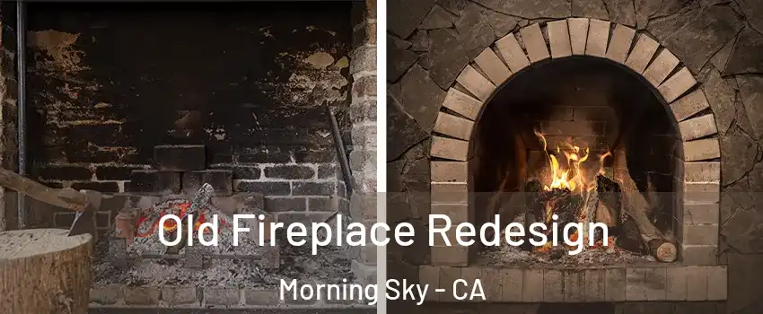 Old Fireplace Redesign Morning Sky - CA
