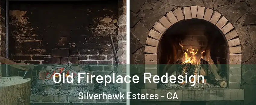 Old Fireplace Redesign Silverhawk Estates - CA