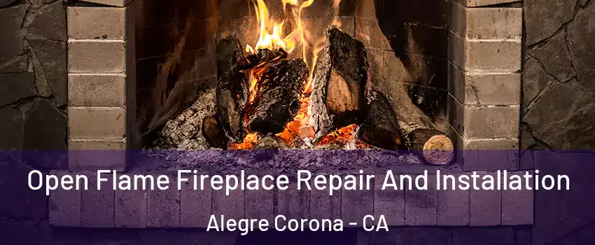Open Flame Fireplace Repair And Installation Alegre Corona - CA