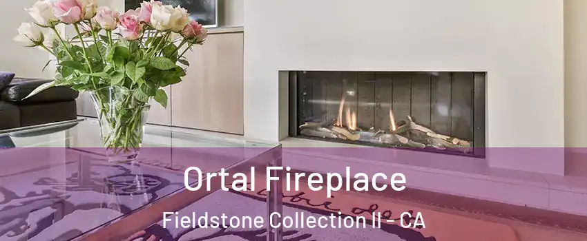 Ortal Fireplace Fieldstone Collection II - CA