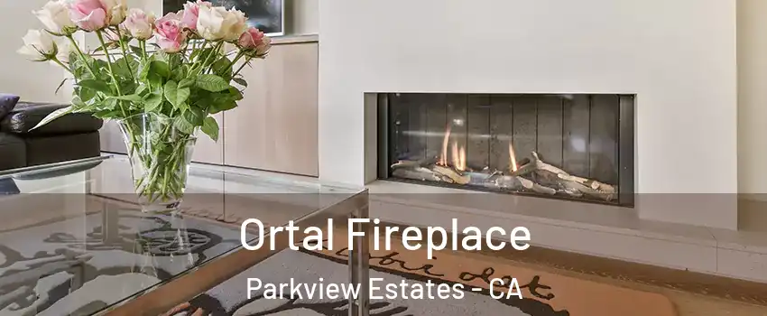 Ortal Fireplace Parkview Estates - CA