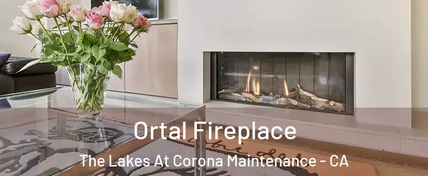 Ortal Fireplace The Lakes At Corona Maintenance - CA