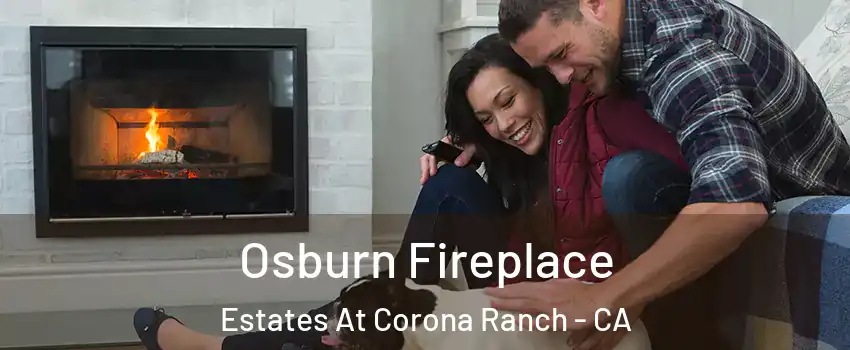 Osburn Fireplace Estates At Corona Ranch - CA