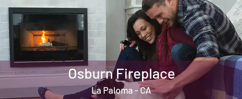 Osburn Fireplace La Paloma - CA
