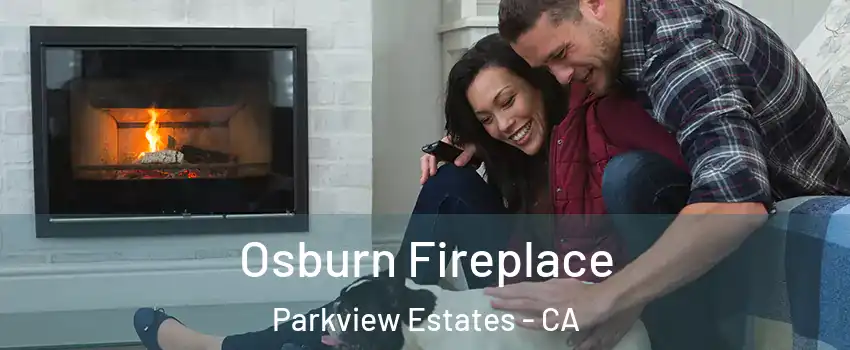 Osburn Fireplace Parkview Estates - CA