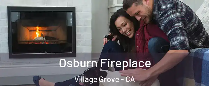 Osburn Fireplace Village Grove - CA