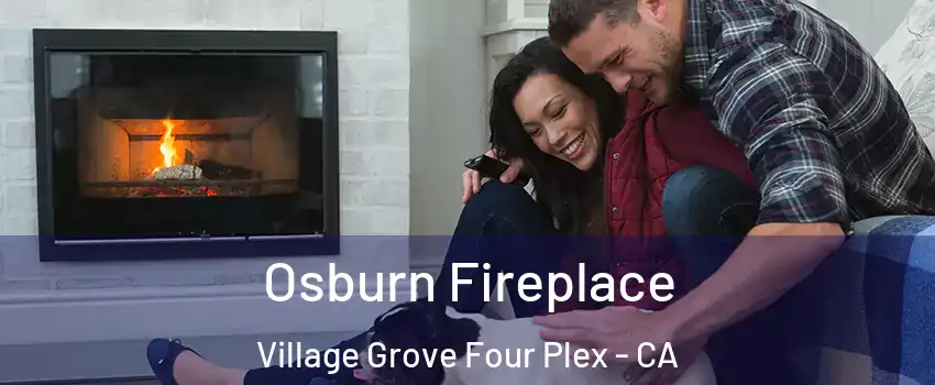 Osburn Fireplace Village Grove Four Plex - CA