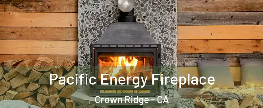 Pacific Energy Fireplace Crown Ridge - CA