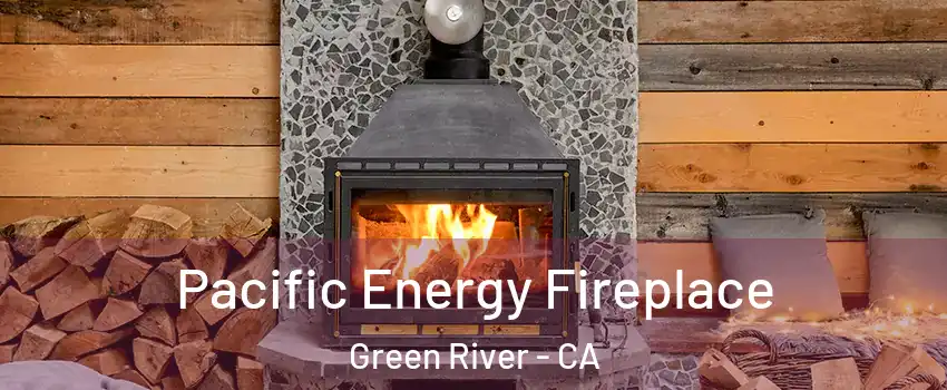 Pacific Energy Fireplace Green River - CA