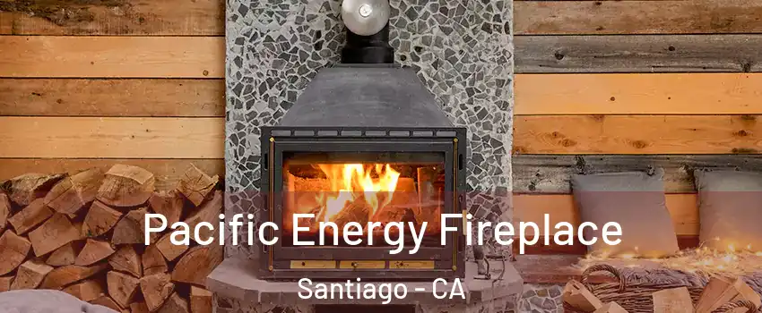 Pacific Energy Fireplace Santiago - CA