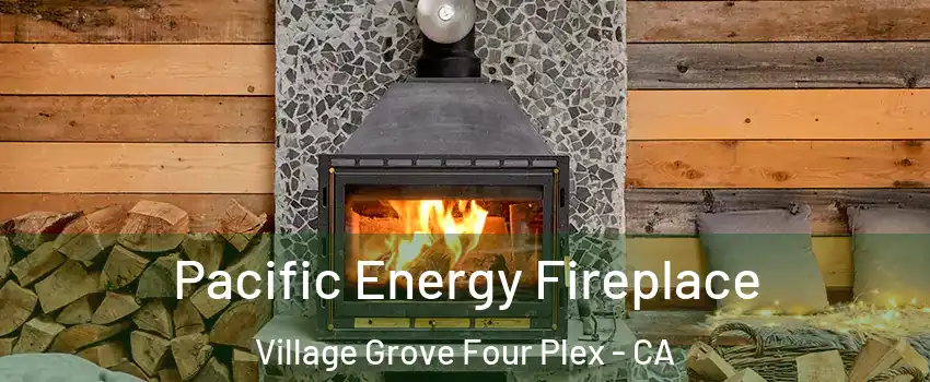 Pacific Energy Fireplace Village Grove Four Plex - CA